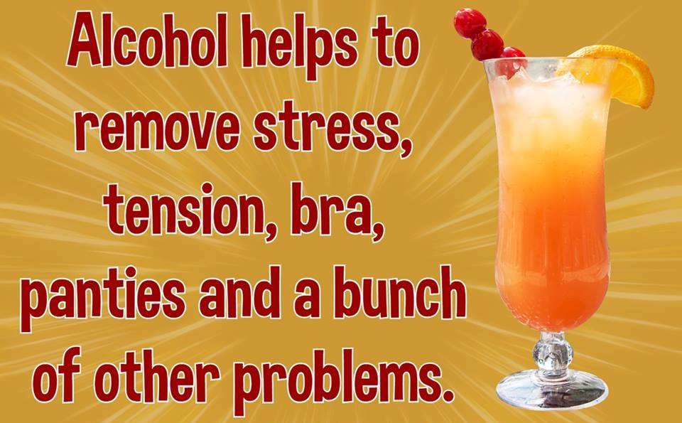 Alkohol helps to remove stress